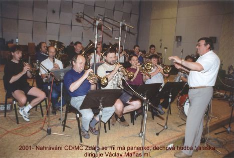 2001 - Studio FIKUS, Aufnahme CD/MC Zdálo se mi má panenko, Blaskapelle VALAŠKA, dirigiert Václav Maňas jun.jpg